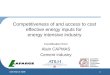 131th March 2006 Competitiveness of and access to cost effective energy inputs for energy intensive industry Contribution from Alain CAPMAS Cement industry
