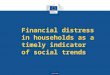 Social Europe Financial distress in households as a timely indicator of social trends