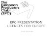EPC PRESENTATION LICENCES FOR EUROPE Brussels, April 17th 2013