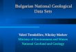 Bulgarian National Geological Data Sets Valeri Trendafilov, Nikolay Markov Ministry of Environment and Waters National Geofund and Geology