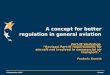 6 September 2007France A concept for better regulation in general aviation Part-M Workshop Revised Part-M requirements for aircraft not involved in commercial