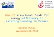 Use of structural funds for energy efficiency in existing housing in France Carine Puyol November 29, 2010