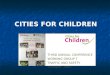 CITIES FOR CHILDREN THIRD ANNUAL CONFERENCE WORKING GROUP 7 TRAFFIC AND SAFETY Stuttgart 2009