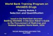 Key1 World Bank Training Program on HIV/AIDS Drugs Training Module 3 Selection and Quantification based on the World Bank document Battling HIV/AIDS: A