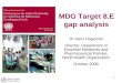 1 MDG Target 8.E gap analysis Dr Hans Hogerzeil Director, Department of Essential Medicines and Pharmaceutical Policies, World Health Organization October