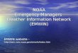 Fred Branski 1 January 21, 2005 NOAA Emergency Managers Weather Information Network (EMWIN) EMWIN website - 