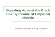 Guarding Against the Black Box Syndrome of Empirical Models Willem Landman & Tony Barnston