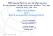 International Telecommunication Union Geneva, 20-21 July 2009 Electrical Safety and Electromagnetic Compatibility Ahmed ZEDDAM, ITU-T SG 5 Chairman (France