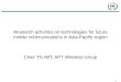 11 Research activities on technologies for future mobile communications in Asia-Pacific region Chair TG-IMT, APT Wireless Group