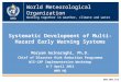 World Meteorological Organization Working together in weather, climate and water Systematic Development of Multi-Hazard Early Warning Systems Maryam Golnaraghi,