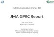 GSICS Executive Panel 10 JMA GPRC Report 6-8 June 2010 WMO HQ, Geneva Yoshihiko Tahara Meteorological Satellite Center Japan Meteorological Agency