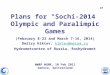 Plans for "Sochi-2014 Olympic and Paralimpic Games (February 8-23 and March 7-16, 2014) Dmitry Kiktev, kiktev@mecom.rukiktev@mecom.ru Hydrometcentre of