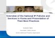 Overview of the National IP Policies and Services in Korea and Presentation of Their Best Practices Eulsoo Seo Counsellor, SMEs Divsion World Intellectual