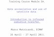 Training Course Module DA. Data assimilation and use of satellite data. Introduction to infrared radiative transfer. Marco Matricardi, ECMWF 26 April -