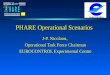 1 PHARE Operational Scenarios J-P. Nicolaon, Operational Task Force Chairman EUROCONTROL Experimental Centre