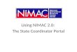 Using NIMAC 2.0: The State Coordinator Portal NIMAC 2.0 for AMPs