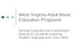 West Virginia Adult Basic Education Programs Serving Culturally and Linguistically Diverse (CLD) Adults Learning English Language and Civics Skills
