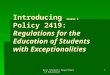 West Virginia Department of Education 1 Introducing ……. Policy 2419: Regulations for the Education of Students with Exceptionalities