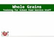 Whole Grains Training for School Food Service Staff