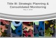 Title III: Strategic Planning & Consolidated Monitoring May 4, 2010
