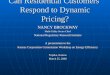 Can Residential Customers Respond to Dynamic Pricing? NANCY BROCKWAY Multi-Utility Sector Chief National Regulatory Research Institute A presentation to