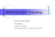 NPSAS DAS Training December 2006 Training Shefali V. Mehta Minnesota Office of Higher Education