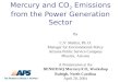 Mercury and CO 2 Emissions from the Power Generation Sector By C.V. Mathai, Ph. D. Manager for Environmental Policy Arizona Public Service Company Phoenix,