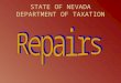 STATE OF NEVADA DEPARTMENT OF TAXATION. All tangible personal property is taxable unless specifically exempted by statute Repair labor is considered a