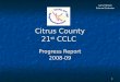 1 Citrus County 21 st CCLC Progress Report 2008-09 Larry Parman External Evaluator