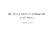 Religious Sites in Jerusalem and Mecca Ingrid Gero