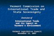 Vermont Commission on International Trade and State Sovereignty Overview of International Trade and Its Impact on Vermonts Environment Vermonts Environment