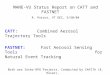 MANE-VU Status Report on CATT and FASTNET R. Poirot, VT DEC, 9/30/04 CATT: Combined Aerosol Trajectory Tools FASTNET: Fast Aerosol Sensing Tools for Natural