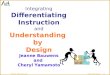 ©HIDOE - Differentiation, 2003Differentiation Overview Integrating Differentiating Instruction and Understanding by Design Jeanne Bauwens and Cheryl Yamamoto