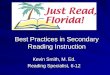 Best Practices in Secondary Reading Instruction Kevin Smith, M. Ed. Reading Specialist, 6-12