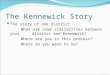 The Kennewick Story The story of one district What are some similarities between your district and Kennewick? Where are you in this process? Where do you