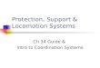 Protection, Support & Locomotion Systems Ch 34 Guide & Intro to Coordination Systems