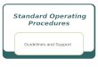 Standard Operating Procedures Guidelines and Support