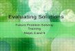 Evaluating Solutions Future Problem Solving Training Steps 4 and 5
