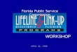 Florida PSCApril 11, 20061 Florida Public Service Commission WORKSHOP A P R I L 1 1, 2 0 0 6