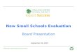 OUSD New Small Schools External Evaluation - 0 - New Small Schools Evaluation Board Presentation September 26, 2007