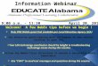 Information Webinar 9:00 a.m. - 11:30 a.m.April 20, 2011 Welcome! A few WebEx tips before we begin ! Only ONE WebEx guest link available per Local Education