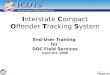 Interstate Compact Offender Tracking System End-User Training for DOC Field Services Sept-Oct, 2008