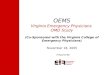 Southeastern Institute of Research 1 OEMS Virginia Emergency Physicians OMD Study (Co-Sponsored with the Virginia College of Emergency Physicians) November