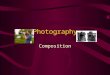 Photography Composition What is Photo Composition? Photo composition is an interesting arrangement of visual elements. Photo composition shows an understanding