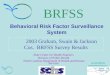 NC 2003 BRFSS Graham/Swain/Jackson BRFSS Behavioral Risk Factor Surveillance System 2003 Graham, Swain & Jackson Cos. BRFSS Survey Results State Center
