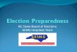 NC State Board of Elections SEIMS Helpdesk Team. Election Preparation Election Setup Ballot Styles Election Notices SOSA/OVRD Preparation and Installation