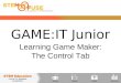 GAME:IT Junior Learning Game Maker: The Control Tab