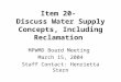 Item 20- Discuss Water Supply Concepts, Including Reclamation MPWMD Board Meeting March 15, 2004 Staff Contact: Henrietta Stern