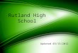 Rutland High School Updated 03/15/2012. C.A.N.E.S. Students will be rewarded with CANE$ CA$H who: –Come Prepared –Accept Responsibility –Never Quit –Exceed