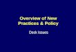 Overview of New Practices & Policy Deck Issues. Topics Stakeholder Responsibilities Stakeholder Responsibilities Deflection Control Measures Deflection